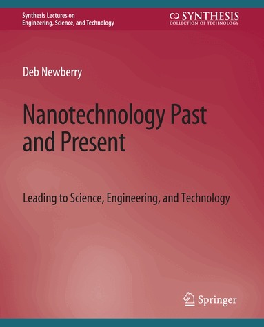 Deb Newberry - Nanotechnology Past and Present, Häftad