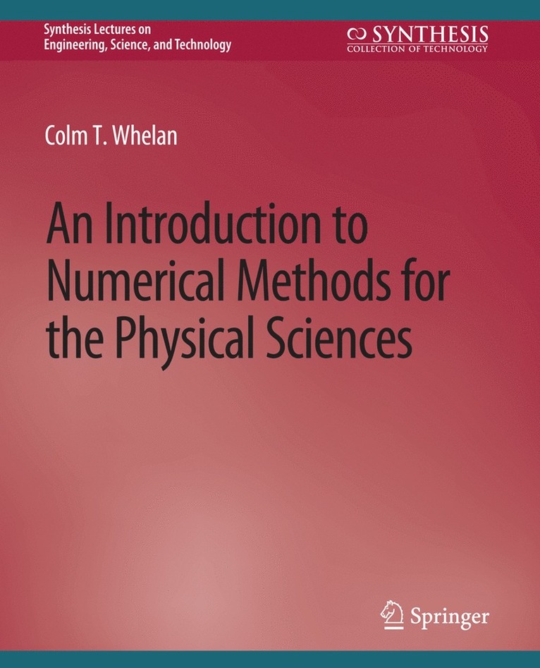 Colm T. Whelan - Introduction to Numerical Methods for the Physical Sciences, Häftad