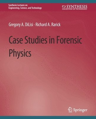 Case Studies in Forensic Physics 1