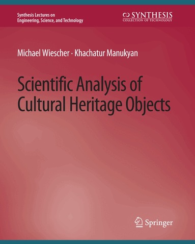 Michael Wiescher, Khachatur Manukyan - Scientific Analysis of Cultural Heritage Objects, Häftad