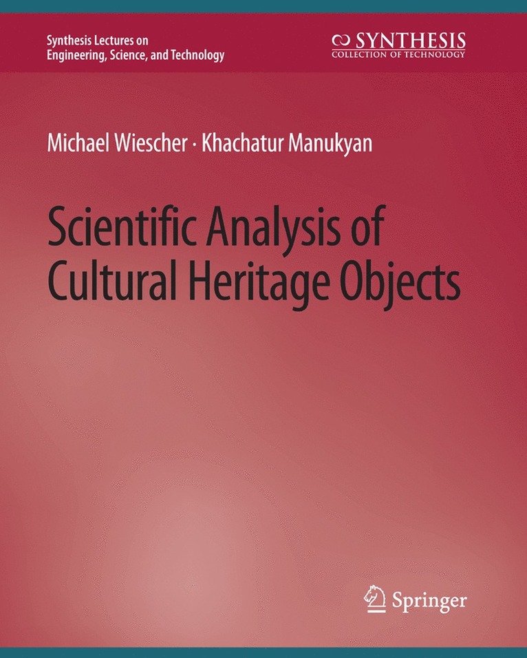 Michael Wiescher, Khachatur Manukyan - Scientific Analysis of Cultural Heritage Objects, Häftad