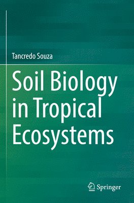 bokomslag Soil Biology in Tropical Ecosystems