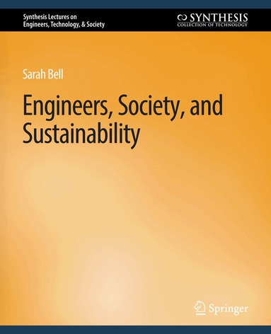 Sarah Bell - Engineers, Society, and Sustainability, Häftad