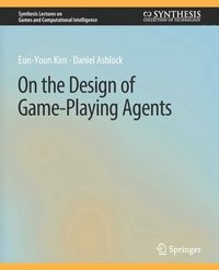 bokomslag On the Design of Game-Playing Agents