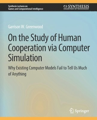 bokomslag On the Study of Human Cooperation via Computer Simulation