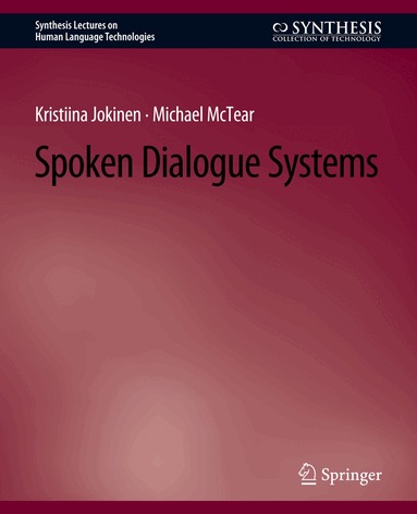 Kristina Jokinen, Michael McTear - Spoken Dialogue Systems, Häftad