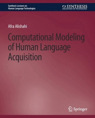 Computational Modeling of Human Language Acquisition 1
