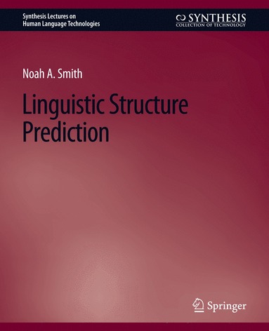 bokomslag Linguistic Structure Prediction