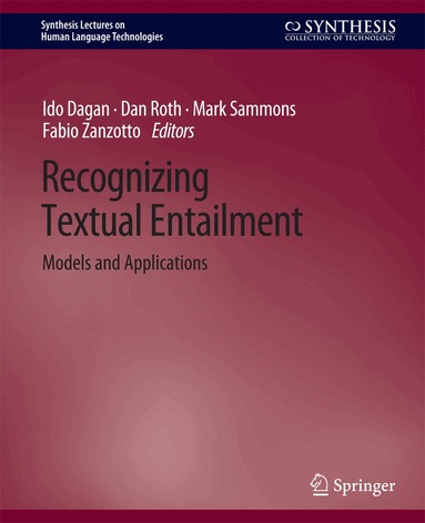 Ido Dagan, Dan Roth, Fabio Zanzotto, Mark Sammons - Recognizing Textual Entailment, Häftad