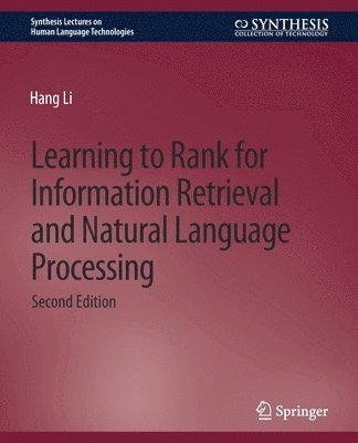 Learning to Rank for Information Retrieval and Natural Language Processing, Second Edition 1