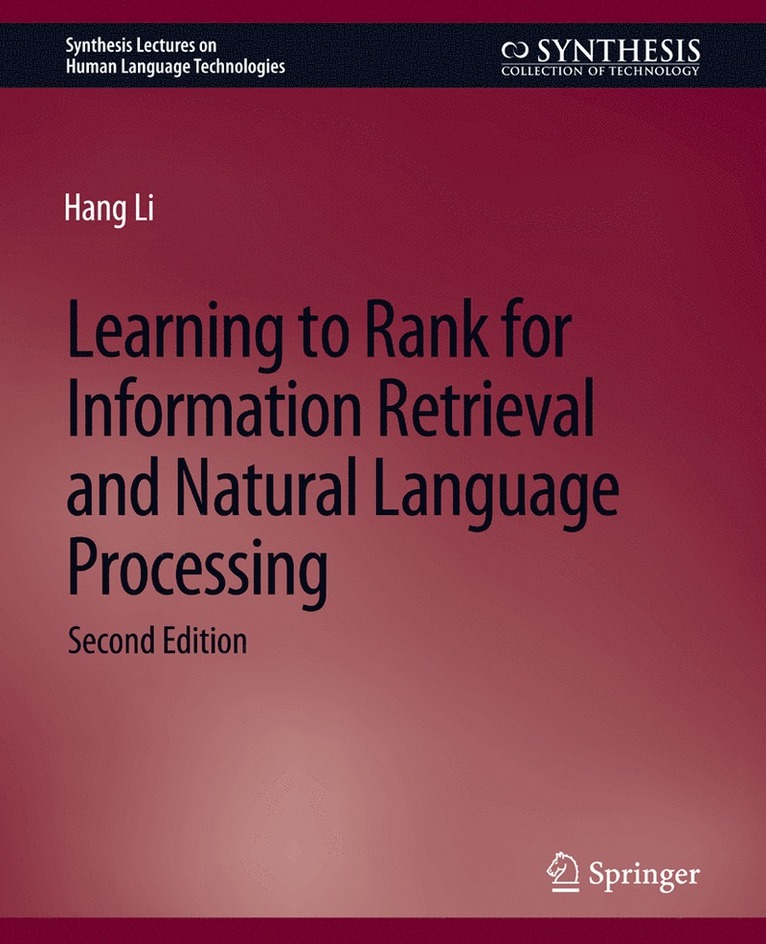 Learning to Rank for Information Retrieval and Natural Language Processing, Second Edition 1