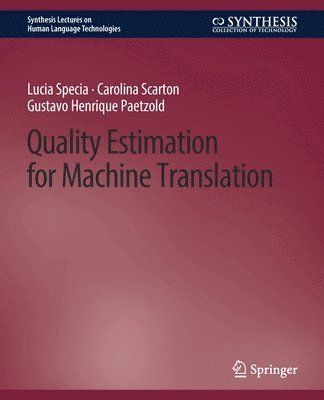 Quality Estimation for Machine Translation 1