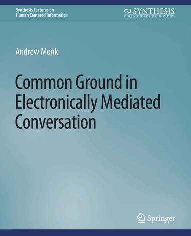 Andrew Monk - Common Ground in Electronically Mediated Conversation, Häftad