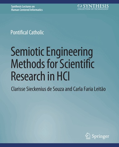 Clarisse Sieckenius de Souza, Carla Faria Leitão - Semiotic Engineering Methods for Scientific Research in HCI, Häftad