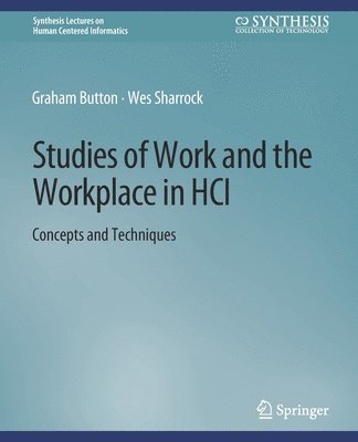 bokomslag Studies of Work and the Workplace in HCI