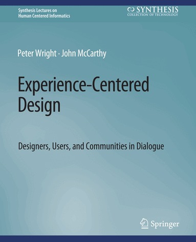 Peter Wright, John McCarthy - Experience-Centered Design, Häftad