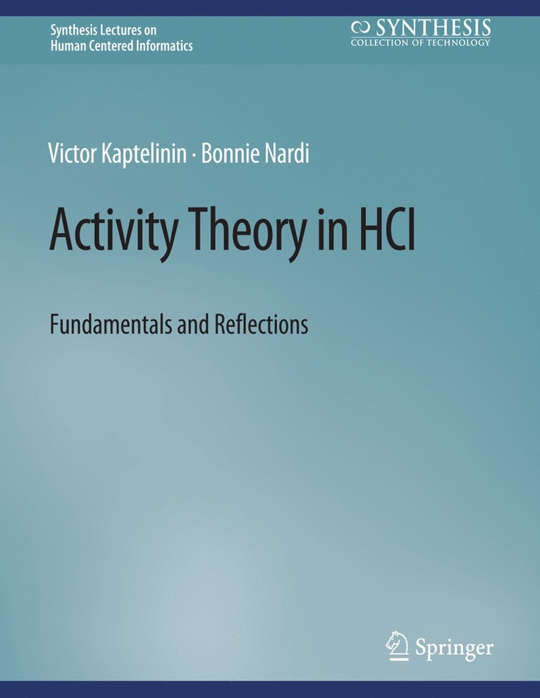 Victor Kaptelinin, Bonnie Nardi - Activity Theory in HCI, Häftad