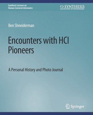 Encounters with HCI Pioneers 1