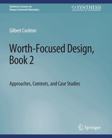 Gilbert Cockton - Worth-Focused Design, Book 2, Häftad