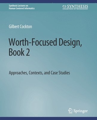 Worth-Focused Design, Book 2 1