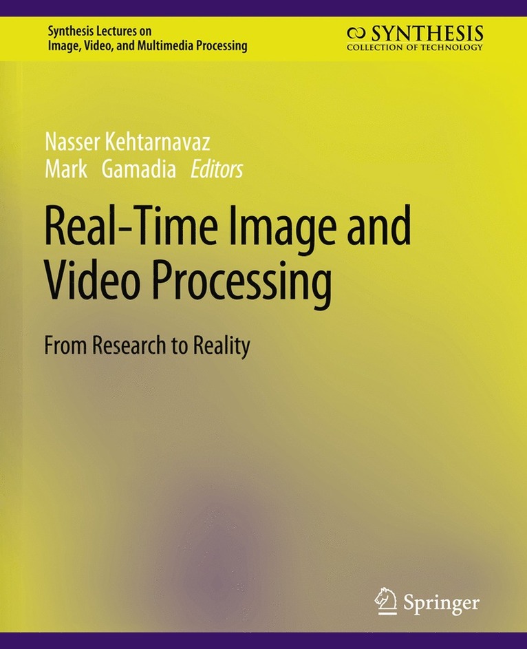 Nasser Kehtarnavaz, Mark Gamadia - Real-Time Image and Video Processing, Häftad