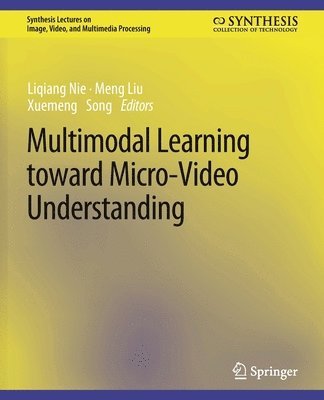Multimodal Learning toward Micro-Video Understanding 1