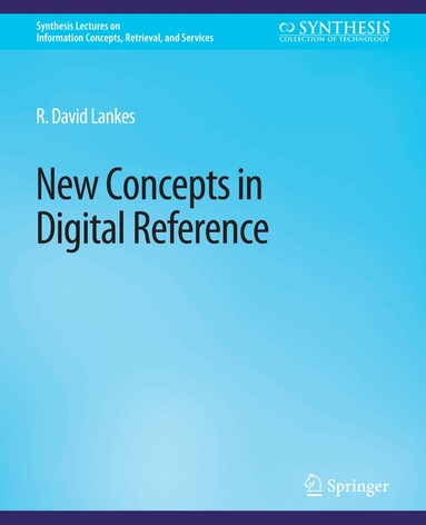 R. David Lankes - New Concepts in Digital Reference, Häftad