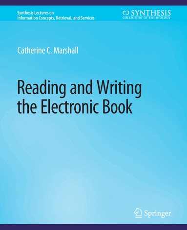 Catherine Marshall - Reading and Writing the Electronic Book, Häftad