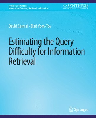 Estimating the Query Difficulty for Information Retrieval 1