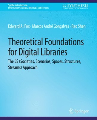 Theoretical Foundations for Digital Libraries 1