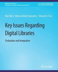 bokomslag Key Issues Regarding Digital Libraries