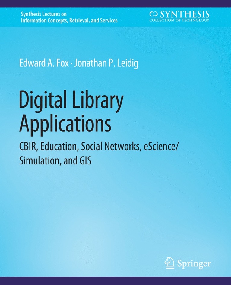 Edward A. Fox, Jonathan P. Leidig, Edward a. Fox - Digital Libraries Applications, Häftad