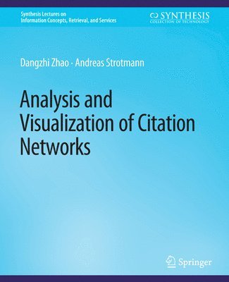 Analysis and Visualization of Citation Networks 1