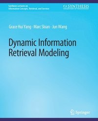 bokomslag Dynamic Information Retrieval Modeling