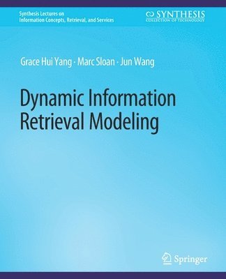 Dynamic Information Retrieval Modeling 1