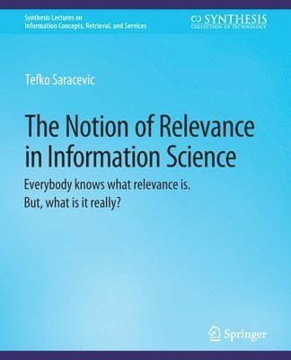 The Notion of Relevance in Information Science 1