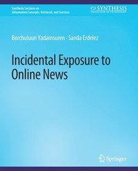 bokomslag Incidental Exposure to Online News