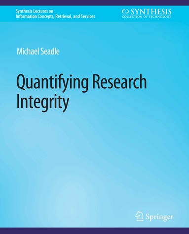 Michael Seadle - Quantifying Research Integrity, Häftad
