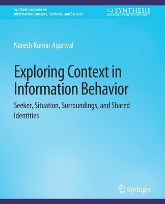 Exploring Context in Information Behavior 1