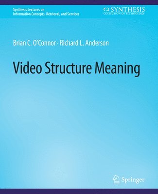 Brian C O'Connor, Richard L. Anderson, Brian C. O'Connor - Video Structure Meaning, Häftad