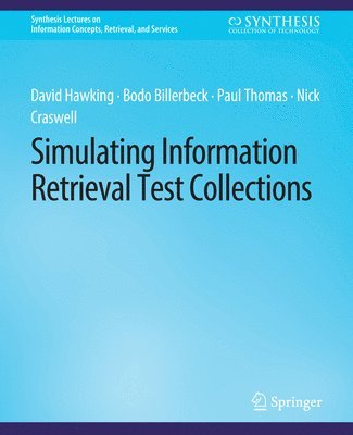 Simulating Information Retrieval Test Collections 1