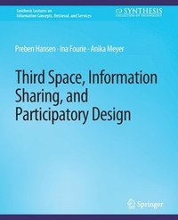 bokomslag Third Space, Information Sharing, and Participatory Design