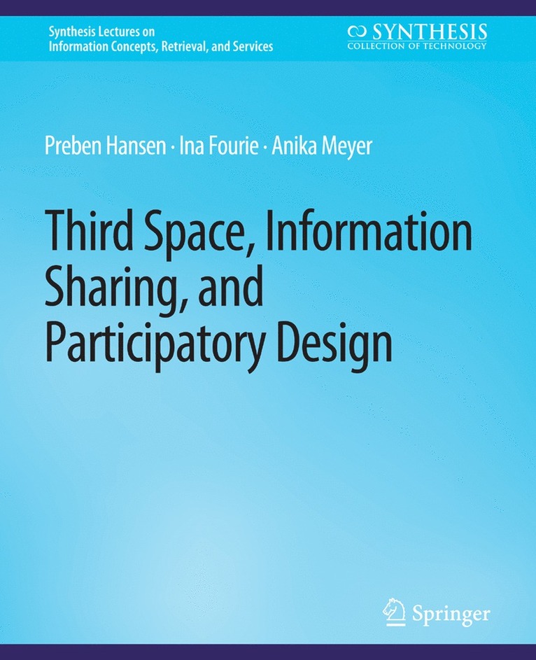 Preben Hansen, Ina Fourie, Anika Meyer - Third Space, Information Sharing, and Participatory Design, Häftad