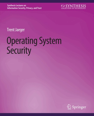 Trent Jaeger - Operating System Security, Häftad