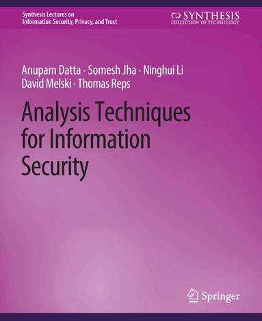 Anupam Datta, Somesh Jha, Ninghui Li, David Melski, Thomas Reps - Analysis Techniques for Information Security, Häftad