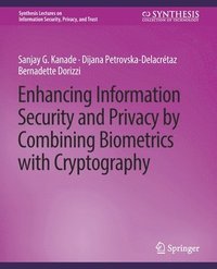 bokomslag Enhancing Information Security and Privacy by Combining Biometrics with Cryptography