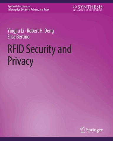Yingjiu Li, Robert Deng, Elisa Bertino - RFID Security and Privacy, Häftad