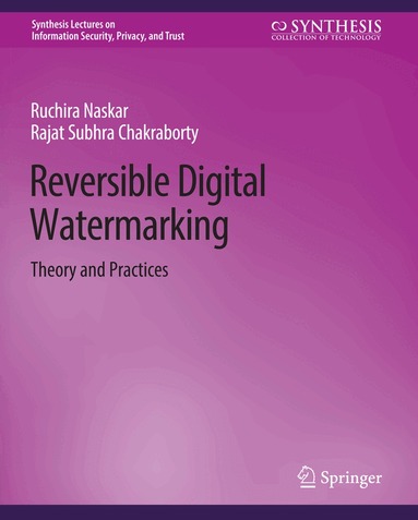Ruchira Naskar, Rajat Subhra Chakraborty - Reversible Digital Watermarking, Häftad