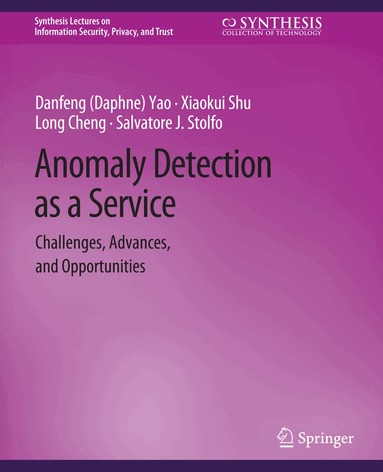 Danfeng (Daphne) Yao, Xiaokui Shu, Long Cheng, Salvatore J. Stolfo - Anomaly Detection as a Service, Häftad
