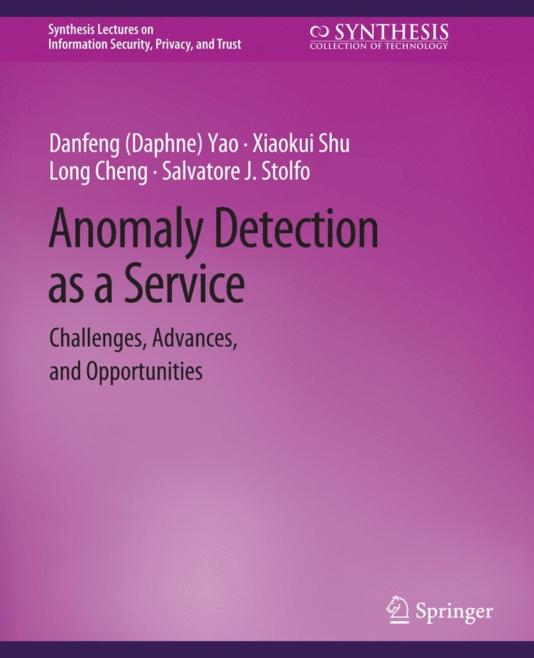 Danfeng (Daphne) Yao, Xiaokui Shu, Long Cheng, Salvatore J. Stolfo, Yao - Anomaly Detection as a Service, Häftad